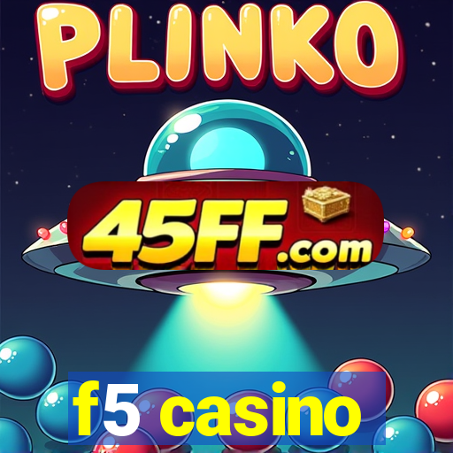 f5 casino